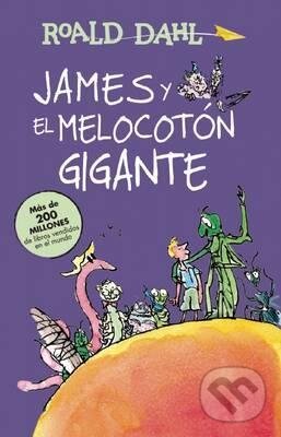 Kniha: James Y El Melocoton Gigante (Roald Dahl). Santillana Educación, S.L, 2016 Kniha: James Y El Melocoton Gigante (Roald Dahl). Santillana Educación, S.L, 2016