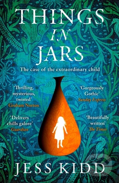 Kniha: Things in Jars (Jess Kidd). Canongate Books, 2020 Kniha: Things in Jars (Jess Kidd). Canongate Books, 2020