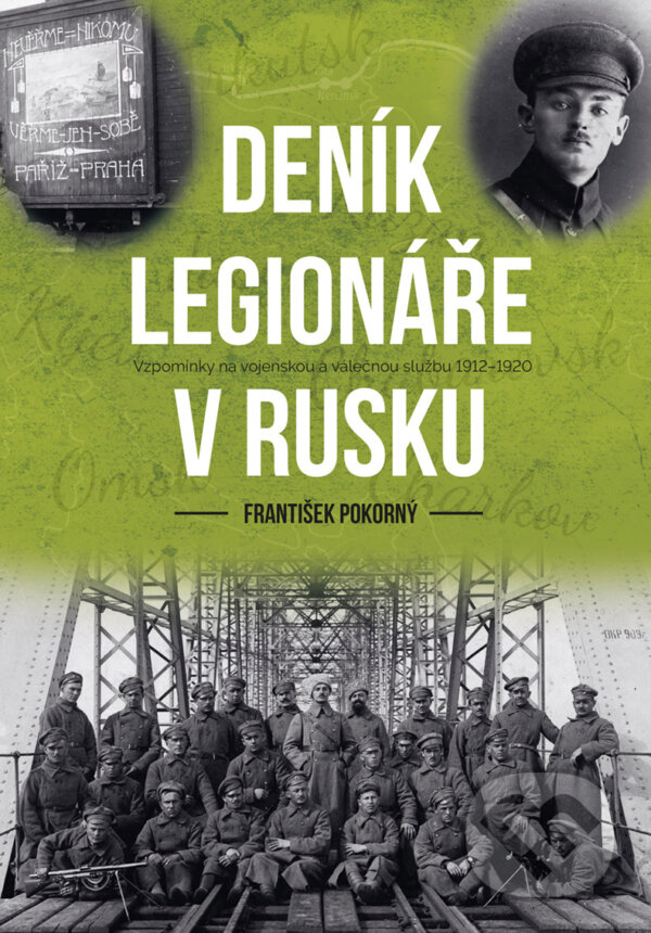 E-kniha: Deník legionáře v Rusku (František Pokorný). CPRESS, 2020 E-kniha: Deník legionáře v Rusku (František Pokorný). CPRESS, 2020
