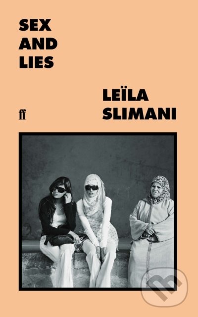 Kniha: Sex and Lies (Leila Slimani). Faber and Faber, 2020 Kniha: Sex and Lies (Leila Slimani). Faber and Faber, 2020