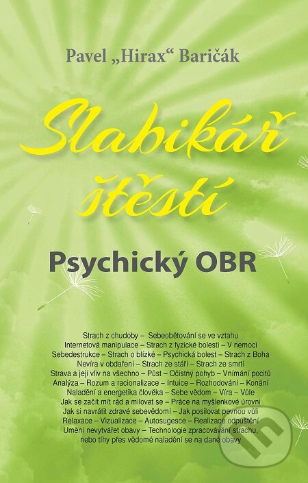 E-kniha: Slabikář štěstí 5 (Pavel Hirax Baričák). HladoHlas, 2020 E-kniha: Slabikář štěstí 5 (Pavel Hirax Baričák). HladoHlas, 2020