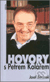 Kniha: Hovory s Petrem Kolářem (Josef Beránek). Cesta, 2001 Kniha: Hovory s Petrem Kolářem (Josef Beránek). Cesta, 2001