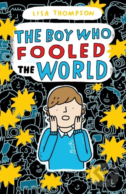 Kniha: The Boy Who Fooled the World (Lisa Thompson). Scholastic, 2020 Kniha: The Boy Who Fooled the World (Lisa Thompson). Scholastic, 2020
