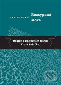 Kniha: Rozsypaná slova (Martin Daneš). Druhé město, 2020 Kniha: Rozsypaná slova (Martin Daneš). Druhé město, 2020