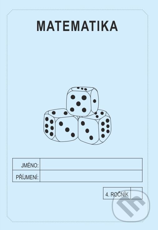 Matematika 4. ročník - školní sešit (Jitka Rubínová). Rubínka, 2020 Matematika 4. ročník - školní sešit (Jitka Rubínová). Rubínka, 2020