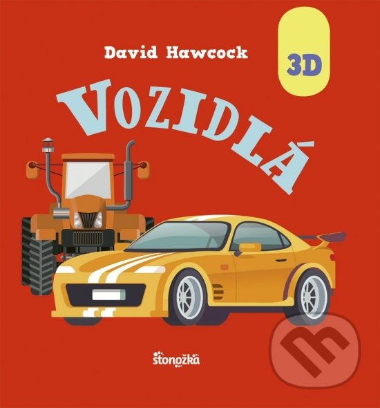 Kniha: Vozidlá (David Hawcock). Stonožka, 2020 Kniha: Vozidlá (David Hawcock). Stonožka, 2020