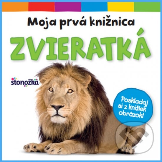 Kniha: Moja prvá knižnica: Zvieratká (Autorský kolektív). Stonožka, 2020 Kniha: Moja prvá knižnica: Zvieratká (Autorský kolektív). Stonožka, 2020