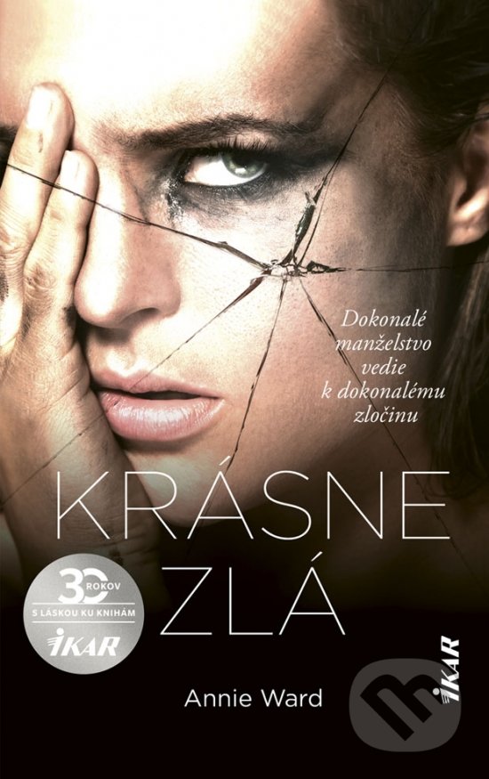 Kniha: Krásne zlá (Annie Ward). Ikar, 2021 Kniha: Krásne zlá (Annie Ward). Ikar, 2021