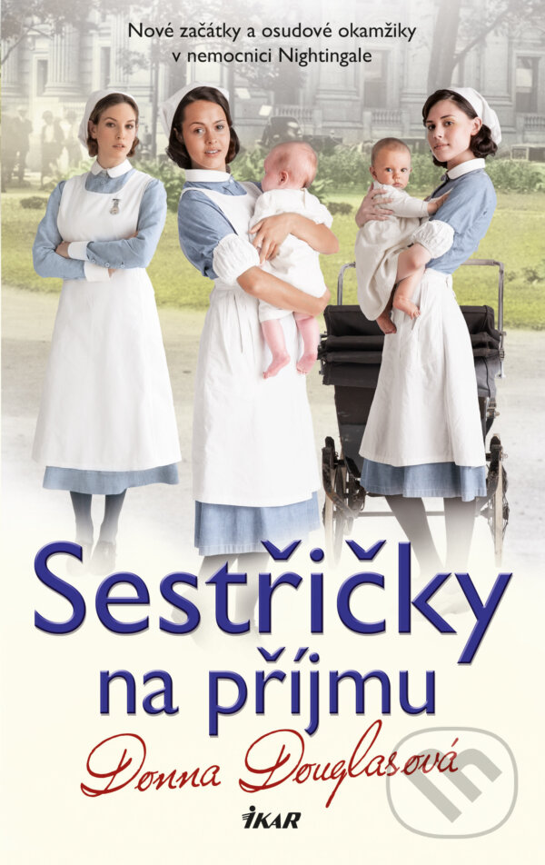 E-kniha: Sestřičky na příjmu (Donna Douglas). Ikar CZ, 2019 E-kniha: Sestřičky na příjmu (Donna Douglas). Ikar CZ, 2019
