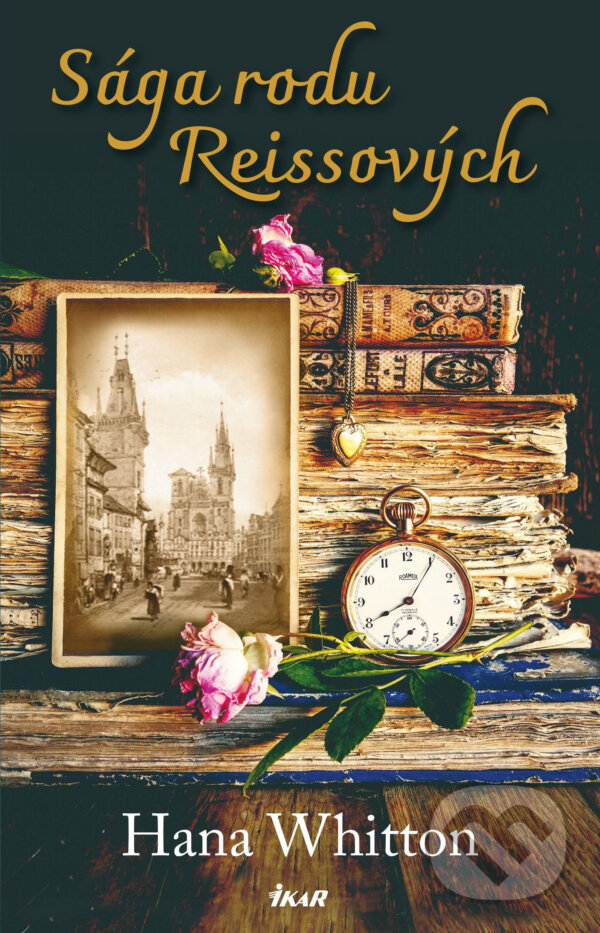 E-kniha: Sága rodu Reissových (Hana Whitton). Ikar CZ, 2019 E-kniha: Sága rodu Reissových (Hana Whitton). Ikar CZ, 2019