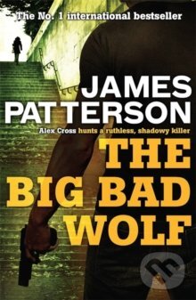 Kniha: The Big Bad Wolf (James Patterson). Headline Book, 2010 Kniha: The Big Bad Wolf (James Patterson). Headline Book, 2010