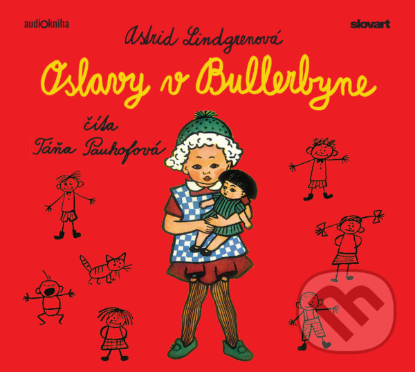 Audiokniha: Oslavy v Bullerbyne (Astrid Lindgren). 582, Slovart, 2020 Audiokniha: Oslavy v Bullerbyne (Astrid Lindgren). 582, Slovart, 2020
