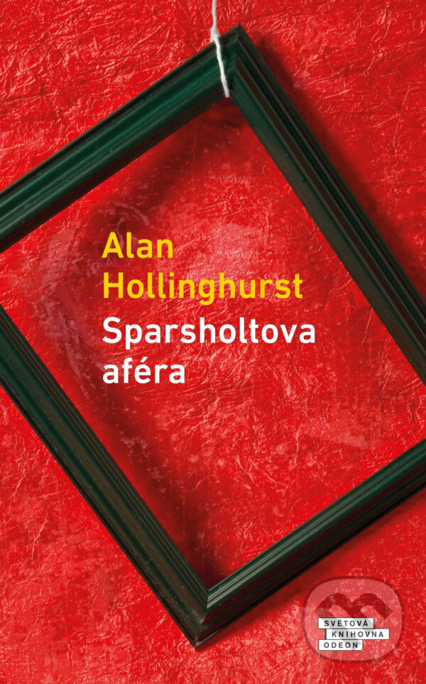 E-kniha: Sparsholtova aféra (Alan Hollinghurst). Odeon, 2019 E-kniha: Sparsholtova aféra (Alan Hollinghurst). Odeon, 2019
