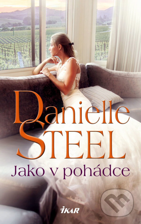E-kniha: Jako v pohádce (Danielle Steel). Ikar CZ, 2019 E-kniha: Jako v pohádce (Danielle Steel). Ikar CZ, 2019