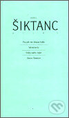 Kniha: Dílo 5 (Karel Šiktanc). Karolinum, 2002 Kniha: Dílo 5 (Karel Šiktanc). Karolinum, 2002