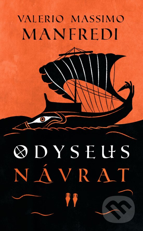 Kniha: Odyseus - Návrat (Valerio Massimo Manfredi). Slovart, 2020 Kniha: Odyseus - Návrat (Valerio Massimo Manfredi). Slovart, 2020