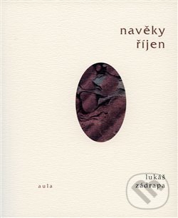Kniha: Navěky říjen (Lukáš Zádrapa). Aula, 2020 Kniha: Navěky říjen (Lukáš Zádrapa). Aula, 2020