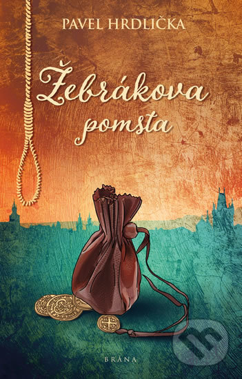 Kniha: Žebrákova pomsta (Pavel Hrdlička). Brána, 2020 Kniha: Žebrákova pomsta (Pavel Hrdlička). Brána, 2020
