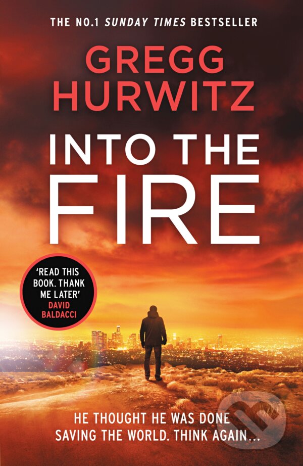 Kniha: Into the Fire (Gregg Hurwitz). Michael Joseph, 2020 Kniha: Into the Fire (Gregg Hurwitz). Michael Joseph, 2020
