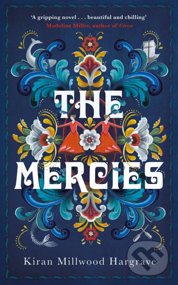 Kniha: The Mercies (Kiran Millwood Hargrave). Picador, 2020 Kniha: The Mercies (Kiran Millwood Hargrave). Picador, 2020