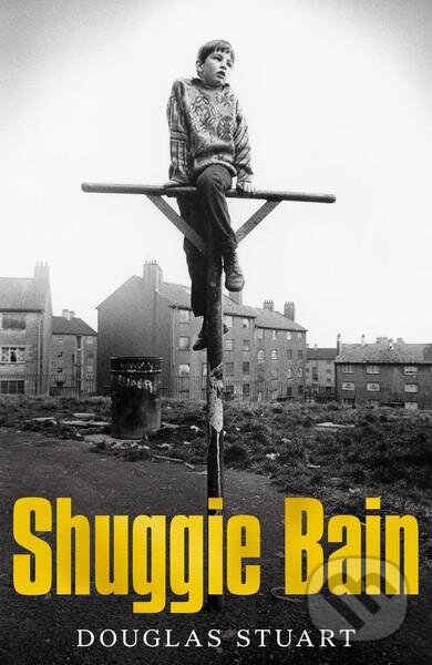 Kniha: Shuggie Bain (Douglas Stuart). Picador, 2020 Kniha: Shuggie Bain (Douglas Stuart). Picador, 2020
