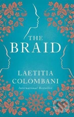 Kniha: The Braid (Laetitia Colombani). Picador, 2020 Kniha: The Braid (Laetitia Colombani). Picador, 2020