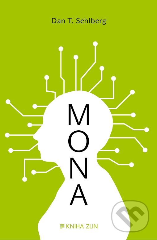E-kniha: Mona (Dan T. Sehlberg). Kniha Zlín, 2014 E-kniha: Mona (Dan T. Sehlberg). Kniha Zlín, 2014