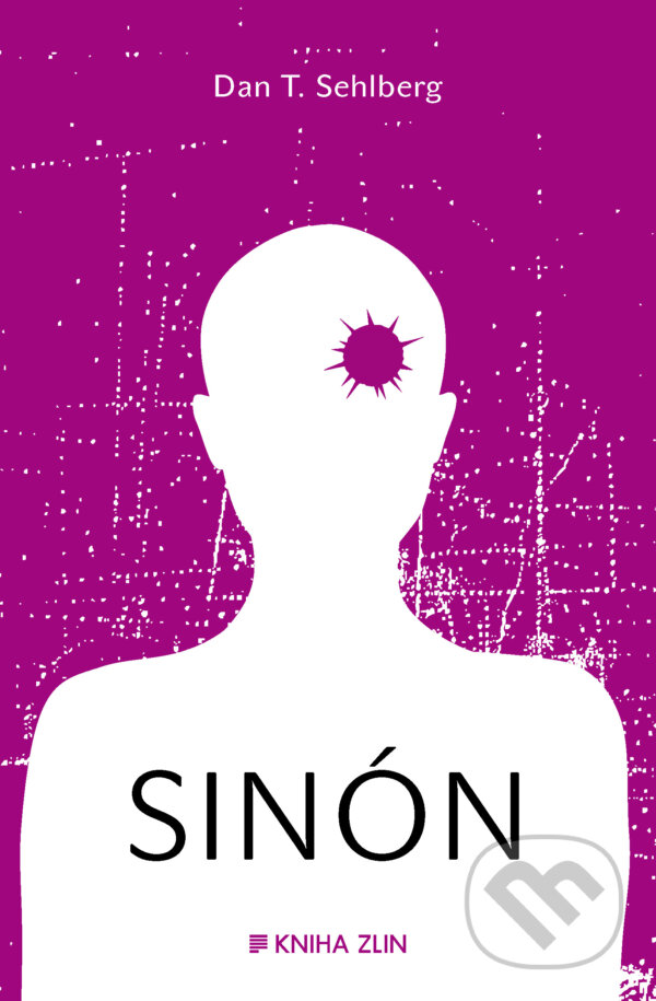 E-kniha: Sinón (Dan T. Sehlberg). Kniha Zlín, 2015 E-kniha: Sinón (Dan T. Sehlberg). Kniha Zlín, 2015