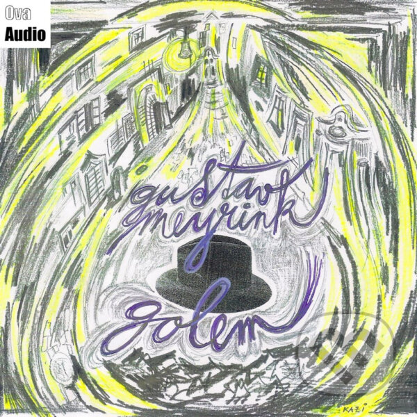 Audiokniha: Golem (Gustav Meyrink). Ova Audio, 2020 Audiokniha: Golem (Gustav Meyrink). Ova Audio, 2020