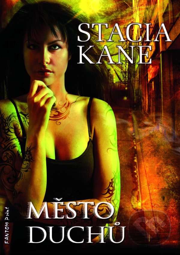 E-kniha: Město duchů (Stacia Kane). FANTOM Print, 2015 E-kniha: Město duchů (Stacia Kane). FANTOM Print, 2015