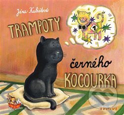 Kniha: Trampoty černého kocourka (Jára Kubištová). Thovt, 2018 Kniha: Trampoty černého kocourka (Jára Kubištová). Thovt, 2018