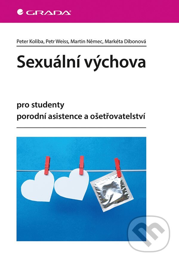 E-kniha: Sexuální výchova (Peter Koliba, Petr Weiss a kolektiv). Grada, 2019 E-kniha: Sexuální výchova (Peter Koliba, Petr Weiss a kolektiv). Grada, 2019