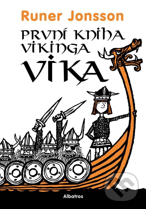 Kniha: První kniha vikinga Vika (Runer Jonsson). Albatros CZ, 2020 Kniha: První kniha vikinga Vika (Runer Jonsson). Albatros CZ, 2020