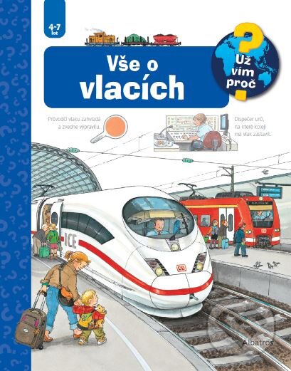 Kniha: Vše o vlacích (Patricia Mennenová). Albatros CZ, 2020 Kniha: Vše o vlacích (Patricia Mennenová). Albatros CZ, 2020