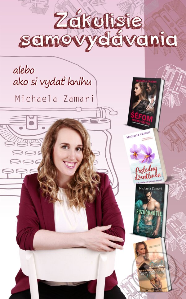 E-kniha: Zákulisie samovydávania (Michaela Zamari). Michaela Zamari E-kniha: Zákulisie samovydávania (Michaela Zamari). Michaela Zamari