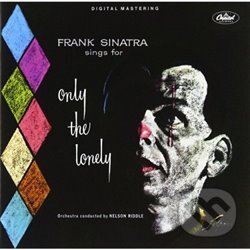Hudební CD: Frank Sinatra: Sings For Only The Lonely (Universal Music). Universal Music, 2018 Hudební CD: Frank Sinatra: Sings For Only The Lonely (Universal Music). Universal Music, 2018