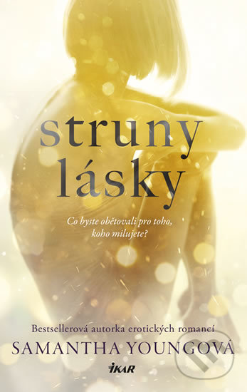 Kniha: Struny lásky (Samantha Young). Ikar CZ, 2020 Kniha: Struny lásky (Samantha Young). Ikar CZ, 2020