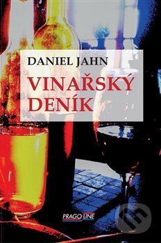 Kniha: Vinařský deník (Daniel Jahn). Pragoline, 2020 Kniha: Vinařský deník (Daniel Jahn). Pragoline, 2020