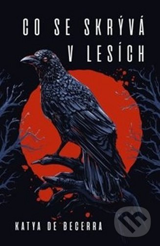 Kniha: Co se skrývá v lesích (Katya de Becerra). King Cool, 2020 Kniha: Co se skrývá v lesích (Katya de Becerra). King Cool, 2020