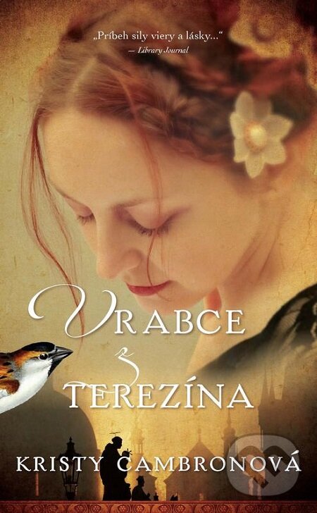 E-kniha: Vrabce z Terezína (Kristy Cambron). i527.net, 2020 E-kniha: Vrabce z Terezína (Kristy Cambron). i527.net, 2020