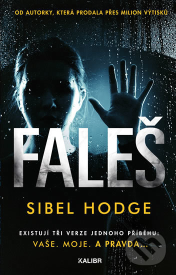 Kniha: Faleš (Sibel Hodge). Kalibr, 2020 Kniha: Faleš (Sibel Hodge). Kalibr, 2020