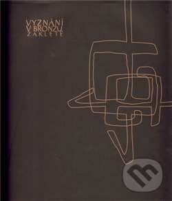 Kniha: Vyznání v bronzu zakleté (Jaromír Gargulák). Jaromír Gargulák, 2011 Kniha: Vyznání v bronzu zakleté (Jaromír Gargulák). Jaromír Gargulák, 2011
