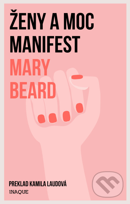 Kniha: Ženy a moc (Mary Beard). Inaque, 2020 Kniha: Ženy a moc (Mary Beard). Inaque, 2020