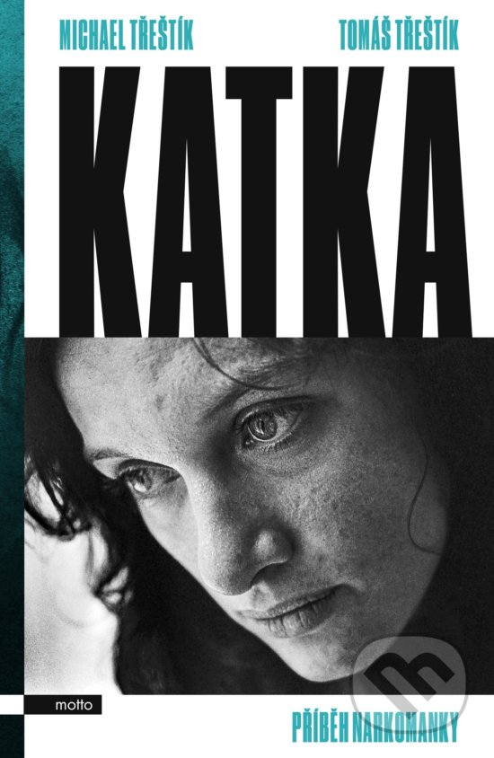 Kniha: Katka (Michael Třeštík a Tomáš Třeštík). Motto, 2020 Kniha: Katka (Michael Třeštík a Tomáš Třeštík). Motto, 2020
