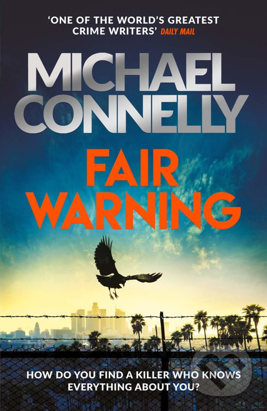 Kniha: Fair Warning (Michael Connelly). Orion, 2020 Kniha: Fair Warning (Michael Connelly). Orion, 2020