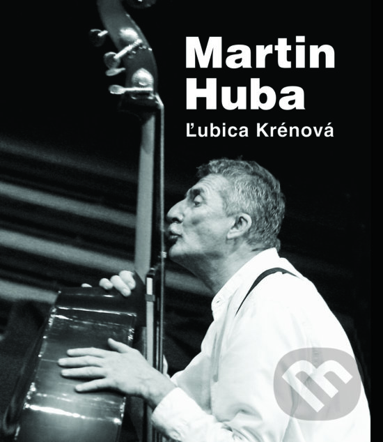 Kniha: Martin Huba (Ľubica Krénová). Slovart, Divadelný ústav Bratislava, 2020 Kniha: Martin Huba (Ľubica Krénová). Slovart, Divadelný ústav Bratislava, 2020