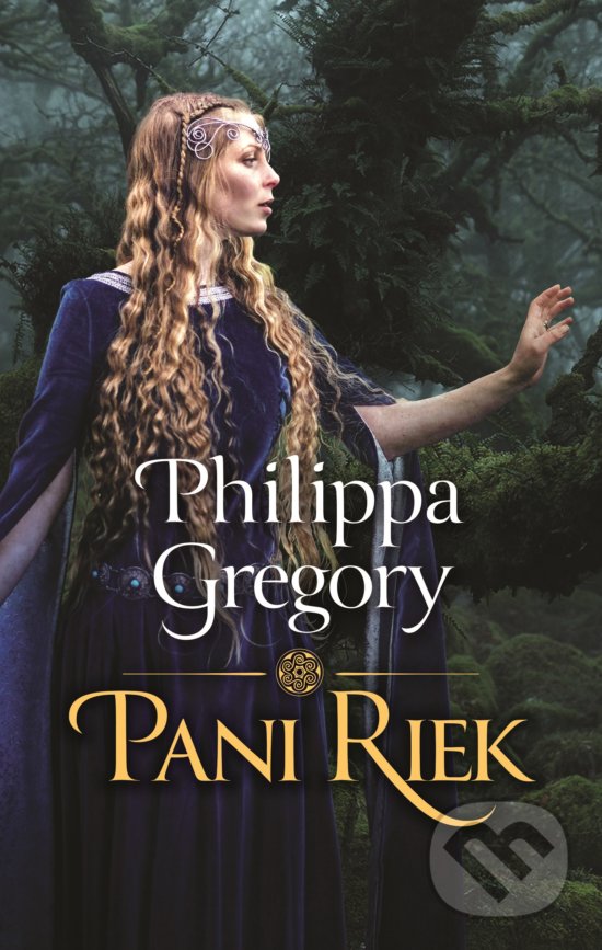 Kniha: Pani riek (Philippa Gregory). Slovart, 2020 Kniha: Pani riek (Philippa Gregory). Slovart, 2020
