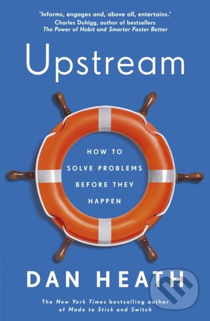 Kniha: Upstream (Dan Heath). Bantam Press, 2020 Kniha: Upstream (Dan Heath). Bantam Press, 2020