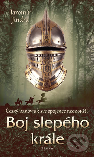 Kniha: Boj slepého krále (Jaromír Jindra). Brána, 2020 Kniha: Boj slepého krále (Jaromír Jindra). Brána, 2020
