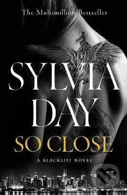 Kniha: So Close (Sylvia Day). Penguin Books, 2023 Kniha: So Close (Sylvia Day). Penguin Books, 2023
